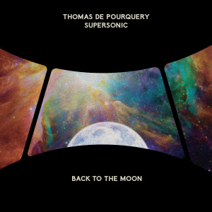 Thomas de Pourquery的專輯Back to the Moon