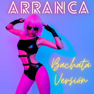 Bachatamania的專輯Arranca - Bachata Versión (Remix)