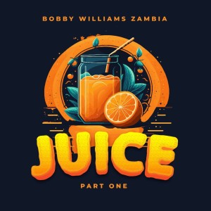 收聽Bobby Williams Zambia的Juice, Pt. 1 (Explicit)歌詞歌曲