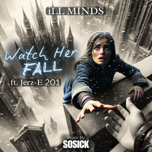 Album Watch Her Fall from ILL MINDS
