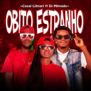 收聽Casal Lilmari的Óbito Estranho歌詞歌曲