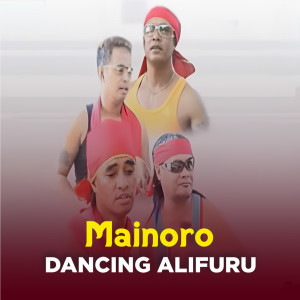 Listen to DANCING ALIFURU song with lyrics from Mainoro