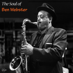 Ben Webster的专辑The Soul of Ben Webster