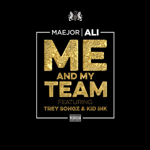 Maejor Ali的專輯Me And My Team