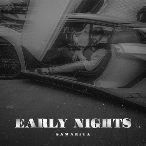 Album Early Nights (Explicit) oleh Samarita