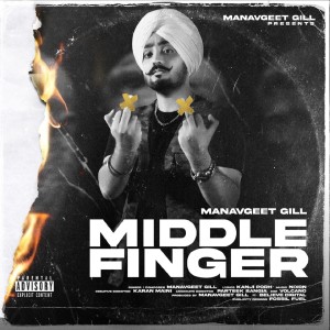 Listen to Middle Finger (Explicit) song with lyrics from Manavgeet Gill
