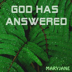 อัลบัม God Has Answered ศิลปิน Maryjane