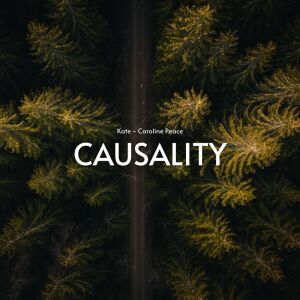 Album Causality from Kate - Caroline Peace