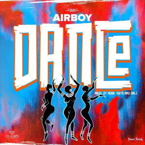 ดาวน์โหลดและฟังเพลง Dance (Explicit) พร้อมเนื้อเพลงจาก AirBoy