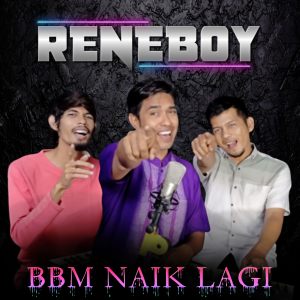 Dengarkan BBM Naik Lagi lagu dari Reneboy dengan lirik