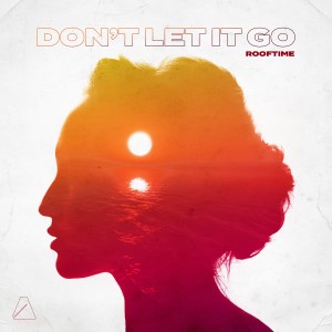 收聽Rooftime的Don't Let It Go歌詞歌曲