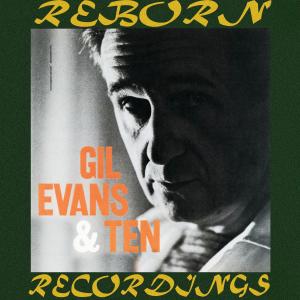 Gil Evans and Ten (Hd Remastered)