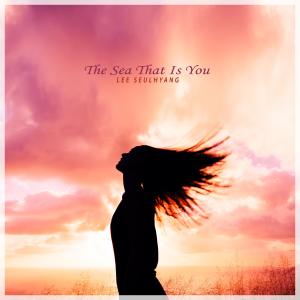 Album The Sea That Is You from Lee Seulhyang