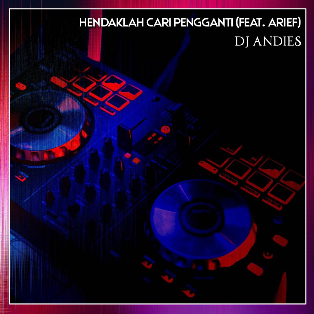 Hendaklah Cari Pengganti (feat. Arief) (Full Bass)
