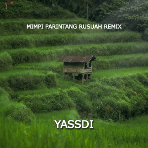 Yassdi的专辑Mimpi Parintang Rusuah (Remix)