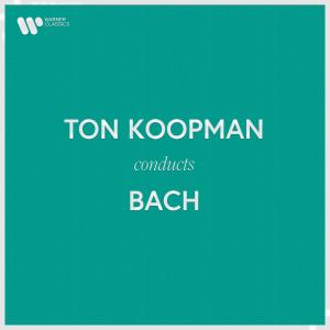 Ton Koopman的專輯Ton Koopman Conducts Bach