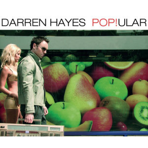 ดาวน์โหลดและฟังเพลง Pop!ular (Album Version) พร้อมเนื้อเพลงจาก Darren Hayes
