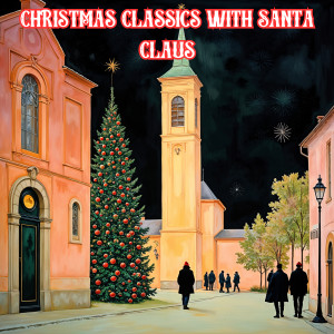 Christmas Classics with Santa Claus