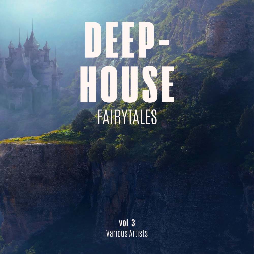 Deep-House Fairytales, Vol. 3 (Explicit)