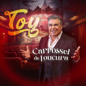 Toy的專輯Carrossel de Loucura