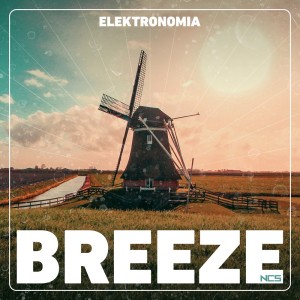 收聽Elektronomia的Breeze歌詞歌曲