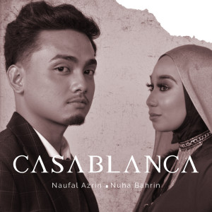 收聽Nuha Bahrin的CASABLANCA歌詞歌曲