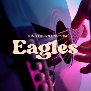 Album King of Hollywood oleh The Eagles
