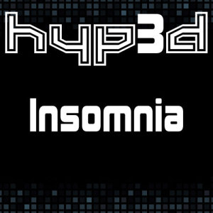 收聽Hyp3d的Insomnia (Radio Mix)歌詞歌曲
