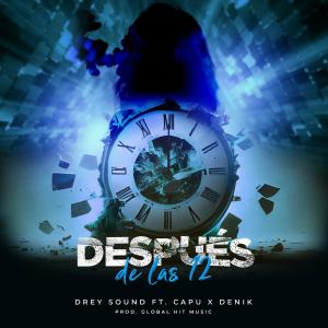 Capu的專輯Despues De Las 12 (feat. Capu & Denik)