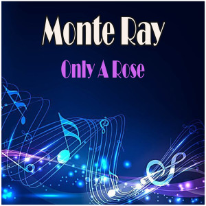 收听Monte Ray的Come Back My Love歌词歌曲