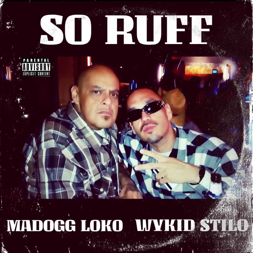SO RUFF (feat. MADOGG LOKO) (Explicit)