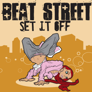 ดาวน์โหลดและฟังเพลง Set It Off พร้อมเนื้อเพลงจาก Beat Street