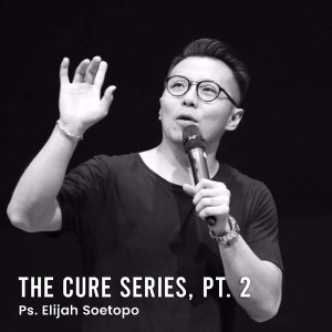 ดาวน์โหลดและฟังเพลง The Cure Series, Pt. 2 พร้อมเนื้อเพลงจาก Ps. Elijah Soetopo