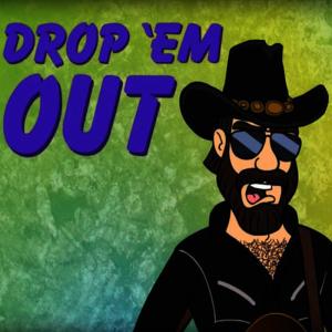 ดาวน์โหลดและฟังเพลง Drop 'Em Out (Explicit) พร้อมเนื้อเพลงจาก Wheeler Walker Jr.