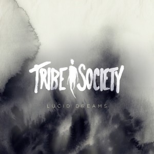 ดาวน์โหลดและฟังเพลง Lucid Dreams พร้อมเนื้อเพลงจาก Tribe Society