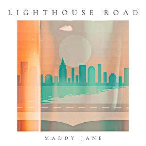 อัลบัม Lighthouse Road (Explicit) ศิลปิน Maddy Jane