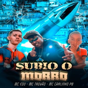 Album Subio o Morro (Explicit) oleh MC TROVÃO