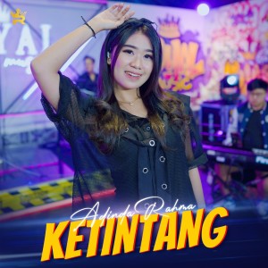Dengarkan Ketintang lagu dari Adinda Rahma dengan lirik