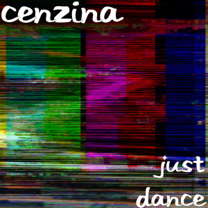 Dengarkan Just Dance lagu dari Cenzina dengan lirik