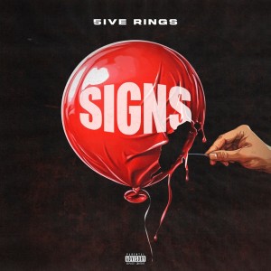 Dengarkan SIGNS (Explicit) lagu dari 5IVE RINGS dengan lirik