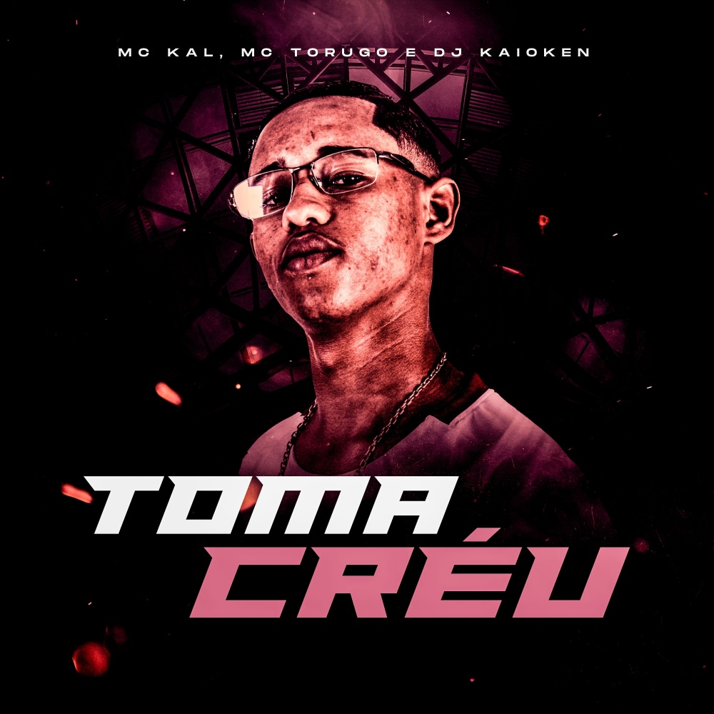 Toma Créu (Explicit)