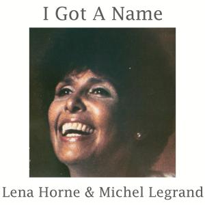ดาวน์โหลดและฟังเพลง I Got a Name พร้อมเนื้อเพลงจาก Michel Legrand