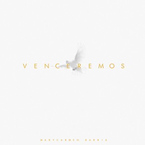 ดาวน์โหลดและฟังเพลง Venceremos พร้อมเนื้อเพลงจาก MaryCarmen Barría