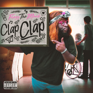 Album Clap Clap (Explicit) from Floss The Mack