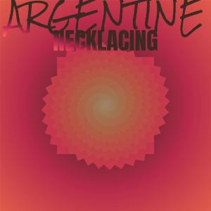 Various的专辑Argentine Necklacing