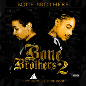 Bone Brothers的專輯Bone Brothers 2 (Collector's Edition)