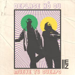 IIEZ DJS的專輯Deplase Ko Ou (Mueve Tu Cuerpo) (feat. Steve Reason & Blac Panda)