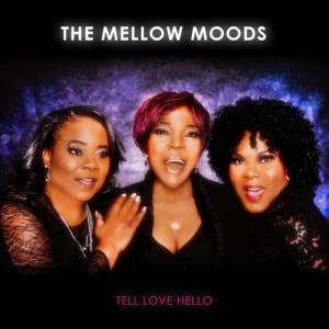 The Mellow Moods的專輯Tell Love Hello