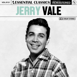 อัลบัม Essential Classics, Vol. 131: Jerry Vale ศิลปิน Jerry Vale