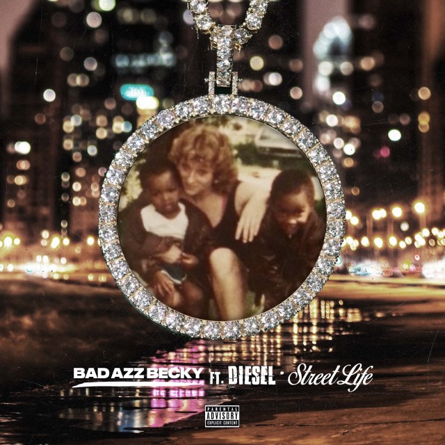 Bad Azz Becky的專輯Street Life (feat. Diesel) (Explicit)